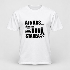 Tricou personalizat Are ABS.. aproape buna starea , negru