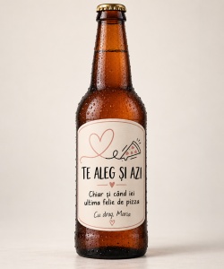 Bere personalizată – Te aleg și azi – Chiar și când iei ultima felie de pizza – 330 ml