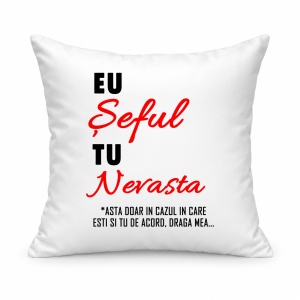 Pernă personalizată Eu seful tu nevasta