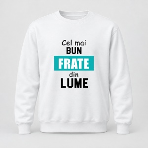 Pulover personalizat Cel mai bun frate din lume