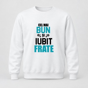 Pulover personalizat Cel mai bun si iubit frate, model 1
