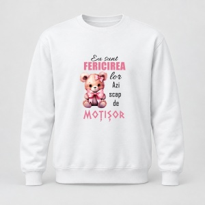 Pulover personalizat Eu sunt fericirea lor azi scap de motisor, fata