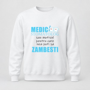 Pulover personalizat Medic stomatolog, sau motivul pentru care inca poti sa zambesti