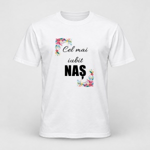 Tricou personalizat Cel mai iubit nas