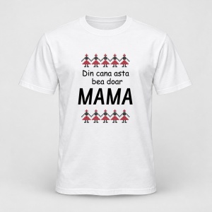 Tricou personalizat Din cana asta bea doar mama, model traditional