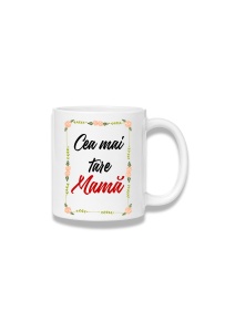 Cană ceramică 380 ml – Cea mai tare mamă – chenar floral