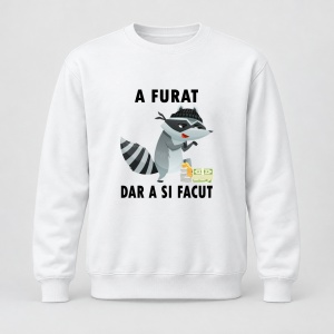 Pulover personalizat A furat dar a si facut