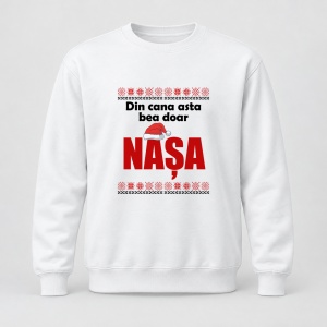 Pulover personalizat Din cana asta bea doar nasa, craciun, traditional