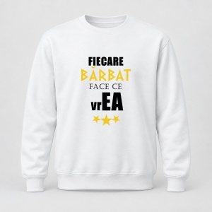 Pulover personalizat Fiecare barbat face ce vrEA