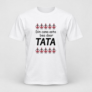 Tricou personalizat Din cana asta bea doar tata, model traditional