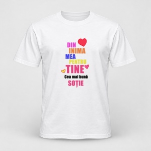Tricou personalizat Din inima mea pentru tine, cea mai buna sotie