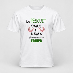 Tricou personalizat La pescuit omul si rama formeaza o echipa