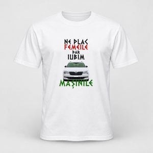 Tricou personalizat Ne plac femeile dar iubim masinile, skoda