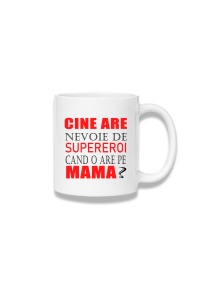 Cană ceramică 380 ml – Cine are nevoie de supereroi când o are pe mama?