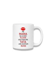 Cană ceramică 380 ml – Pe mama nu o poți alege, tata are gusturi bune
