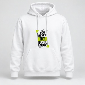 Hanorac personalizat If you never try ll know inspiring creative motivation quote typography poster concept sticker