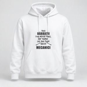 Hanorac personalizat Toti barbatii s au nascut egali, dar numai cei mai buni devin mecanici