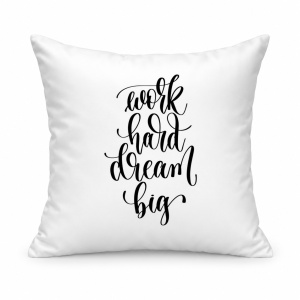 Pernă personalizată Work hard dream big hand lettering inscription motivation inspiration positive quote 88791 8476