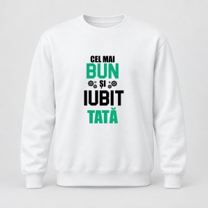 Pulover personalizat Cel mai bun si iubit tata, model 1