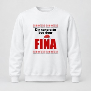 Pulover personalizat Din cana asta bea doar fina, craciun, traditional