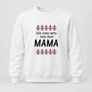 Pulover personalizat Din cana asta bea doar mama, model traditional