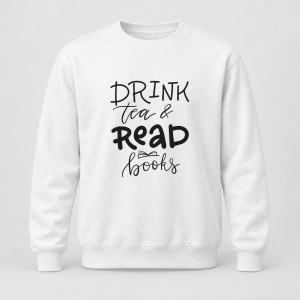 Pulover personalizat Drink tea and read books inspirational and motivational quote hand lettering and typography design