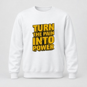 Pulover personalizat Turn the pain into power