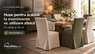Huse pentru scaune la evenimente vs. utilizare zilnică: ce alegi și de ce