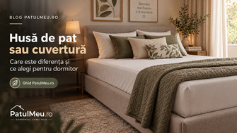 Husă de pat sau cuvertură: care este diferența și ce alegi pentru dormitor