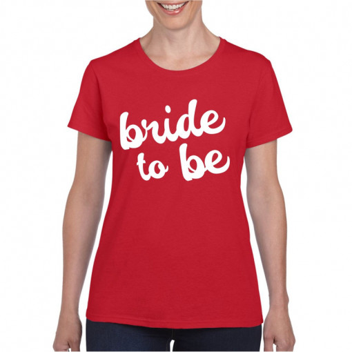 Tricou personalizat dama rosu Bride to Be