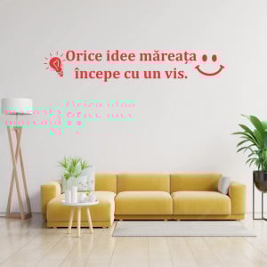 Sticker perete Orice idee mareata incepe cu un vis - Img 3