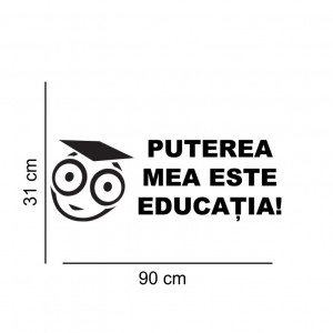 Sticker perete Puterea mea este educatia - Img 2