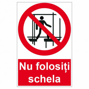 Sticker indicator Nu folositi schela