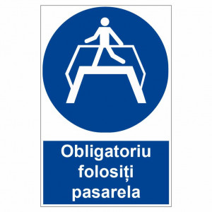 Sticker indicator Obligatoriu folositi pasarela