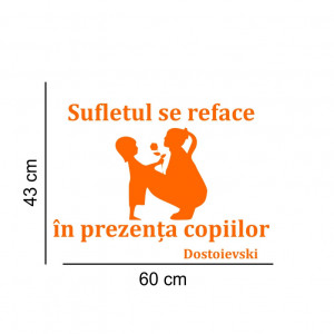 Sticker perete Sufletul se reface in prezenta copiilor - Img 3