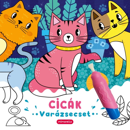 Cicák Varázsecset – Aranyos cicás vízzel festhető színezőkönyv