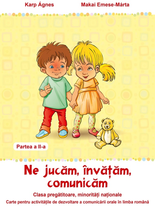 Ne jucăm, învățăm, comunicăm – Partea a II-a - könyv