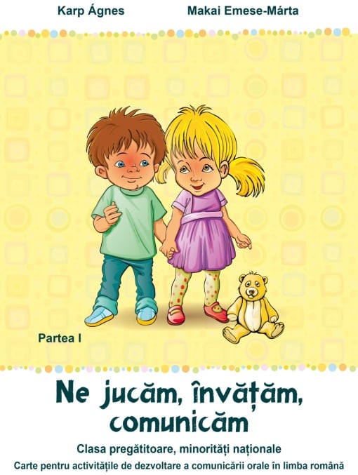Ne jucăm, învățăm, comunicăm – Partea I - könyv