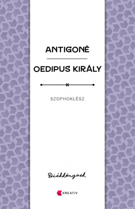 Szophoklész: Antigoné – Oedipus király