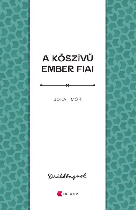 Jókai Mór: A kőszívű ember fiai