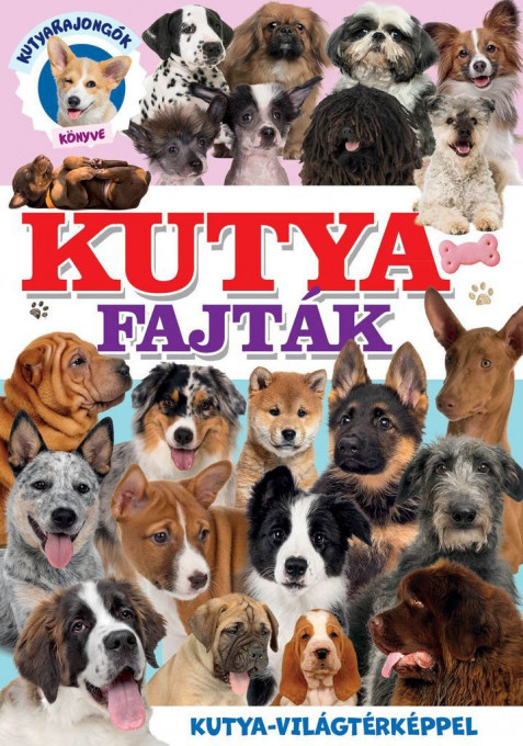 Kutyafajták könyv A-Z-ig – Kutyavilágtérképpel, részletes ismertetővel