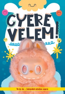 Gyere velem - LABUBU