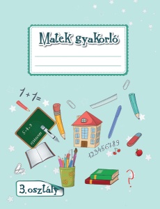 Matek gyakorló - 3. osztály számára