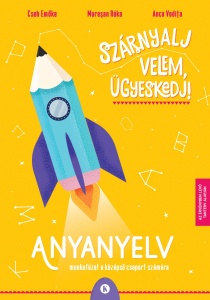Szárnyalj velem, ügyeskedj! – Anyanyelv – Munkafüzet a középső csoport számára