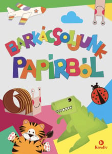 Barkácsoljunk papírból