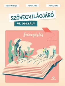Szövegvilágjáró – Szövegértés VI. osztály