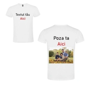 Tricou personalizat cu Text dorit pe fata si Poza pe spate