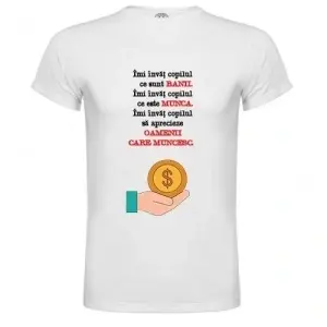 Tricoul personalizat "Valoare Banului"