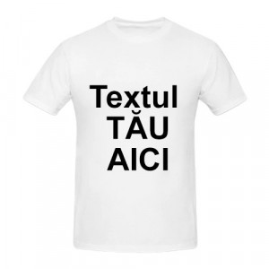 Tricou personalizat cu textul tau