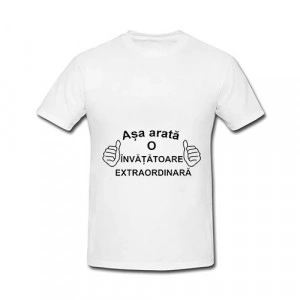 Tricou personalizat "O invatatoare Extraordinara"
